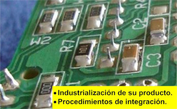 Industrialización de su producto y procedimientos de integración